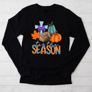 Tis The Season Pumpkin Leaf Latte Fall Thanksgiving Football Longsleeve Tee 2 10