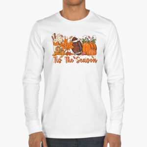Tis The Season Pumpkin Leaf Latte Fall Thanksgiving Football Longsleeve Tee 3 12
