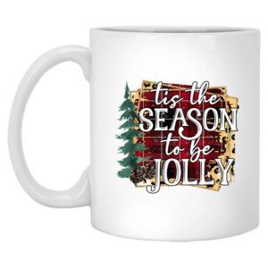 Tis The Season To Be Jolly Merry Christmas Mug