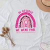 We Wear Pink Rainbow Breast Cancer Awareness Girls Womens Longsleeve Tee