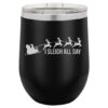 Wine Tumbler I Sleigh All Day