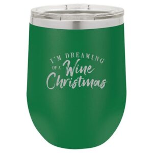 Wine Tumbler I'm Dreaming Of A Wine Christmas