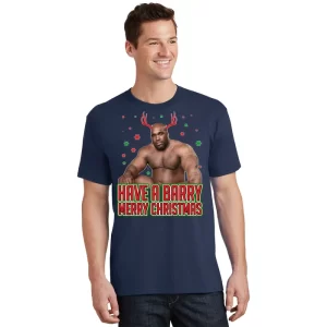 X Mas Have A Barry Merry Christmas T Shirt 1