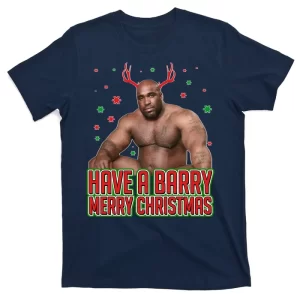 X-Mas Have A Barry Merry Christmas T-Shirt