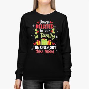 Being Related To Me Funny Christmas Family Xmas Pajamas Gift Longsleeve Tee 2 3
