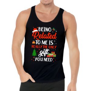 Being Related To Me Funny Christmas Family Xmas Pajamas Gift Tank Top 3 Being Related To Me Funny Christmas Family Xmas Pajamas Gift Tank Top 3 2