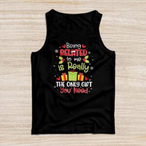 Being Related To Me Funny Christmas Family Xmas Pajamas Gift Tank Top