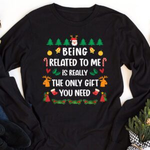 Being Related To Me Funny Christmas Family Xmas Pajamas Longsleeve Tee 1 1