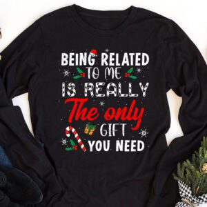 Being Related To Me Funny Christmas Family Xmas Pajamas Longsleeve Tee 1 2