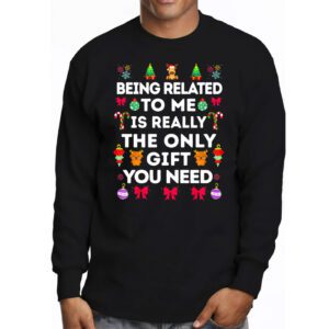 Being Related To Me Funny Christmas Family Xmas Pajamas Longsleeve Tee 3 3