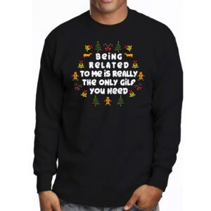 Being Related To Me Funny Christmas Family Xmas Pajamas Longsleeve Tee 3