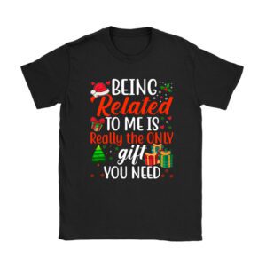 Being Related To Me Funny Christmas Family Xmas Pajamas T-Shirt