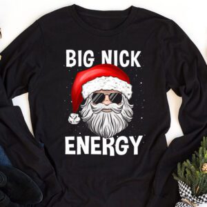 Big Nick Energy Funny Santa Christmas Longsleeve Tee 1 2