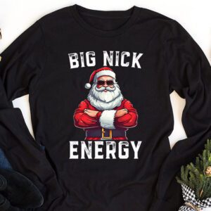 Big Nick Energy Funny Santa Christmas Longsleeve Tee 1