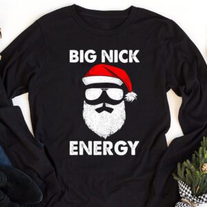 Big Nick Energy Funny Santa Christmas Longsleeve Tee 1 4