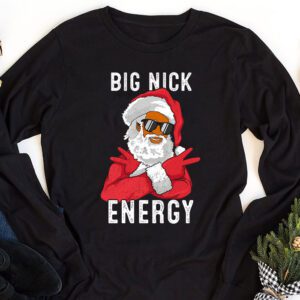 Big Nick Energy Funny Santa Christmas Longsleeve Tee 1 5