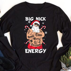 Big Nick Energy Funny Santa Christmas Longsleeve Tee 1 9