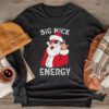 Big Nick Energy Funny Santa Christmas Longsleeve Tee