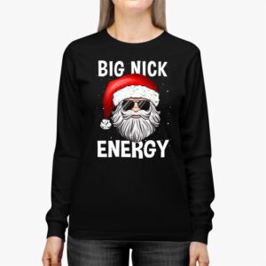 Big Nick Energy Funny Santa Christmas Longsleeve Tee 2 2