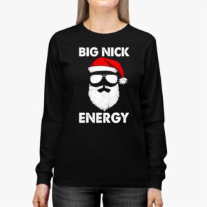 Big Nick Energy Funny Santa Christmas Longsleeve Tee 2 4