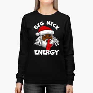 Big Nick Energy Funny Santa Christmas Longsleeve Tee 2 6