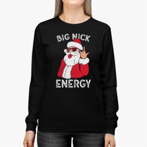 Big Nick Energy Funny Santa Christmas Longsleeve Tee 2 7