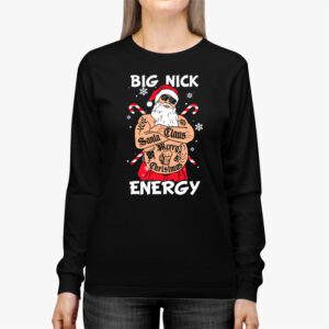 Big Nick Energy Funny Santa Christmas Longsleeve Tee 2 9