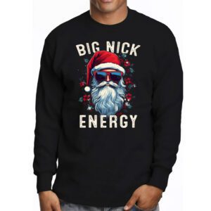 Big Nick Energy Funny Santa Christmas Longsleeve Tee 3 3