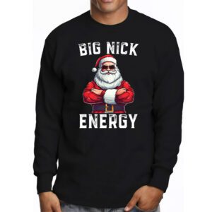 Big Nick Energy Funny Santa Christmas Longsleeve Tee 3