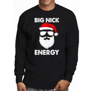 Big Nick Energy Funny Santa Christmas Longsleeve Tee 3 4