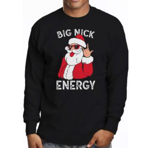 Big Nick Energy Funny Santa Christmas Longsleeve Tee 3 7