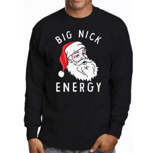 Big Nick Energy Funny Santa Christmas Longsleeve Tee 3 8