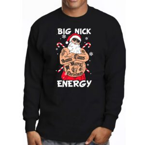 Big Nick Energy Funny Santa Christmas Longsleeve Tee 3 9