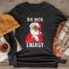 Big Nick Energy Funny Santa Christmas Longsleeve Tee