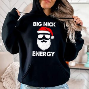 Big Nick Energy Funny Santa Christmas New year Hoodie 1