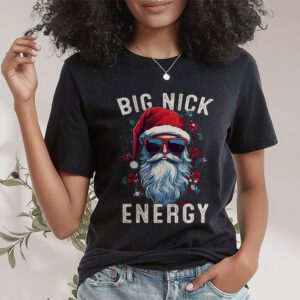 Big Nick Energy Funny Santa Christmas T Shirt 1 3