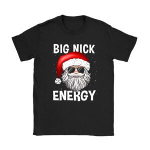 Big Nick Energy Funny Santa Christmas T-Shirt