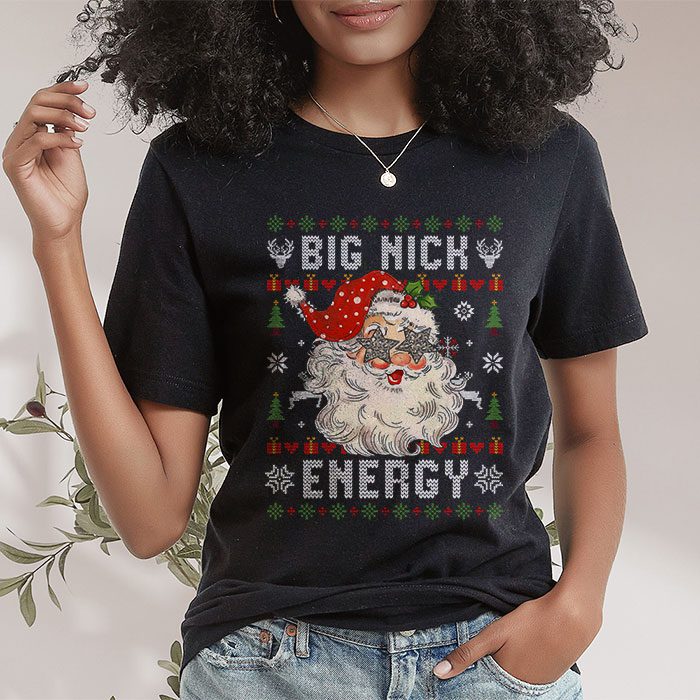 Big Nick Energy Santa Naughty Adult Ugly Christmas Sweater T Shirt 1 2