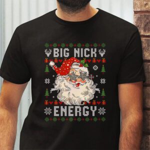 Big Nick Energy Santa Naughty Adult Ugly Christmas Sweater T Shirt 2 2
