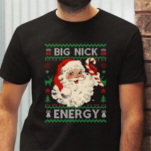 Big Nick Energy Santa Naughty Adult Ugly Christmas Sweater T Shirt 2 3