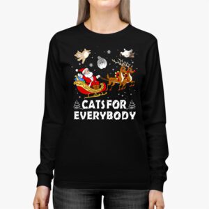 Cats For Everybody Christmas Cat Funny Xmas Women Santa Longsleeve Tee 2 Cats For Everybody Christmas Cat Funny Xmas Women Santa Longsleeve Tee 2 2