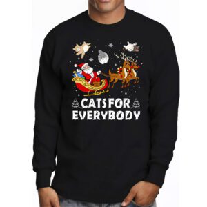 Cats For Everybody Christmas Cat Funny Xmas Women Santa Longsleeve Tee 3 Cats For Everybody Christmas Cat Funny Xmas Women Santa Longsleeve Tee 3 2