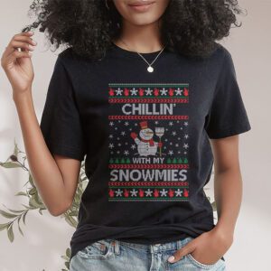 Chillin With My Snowmies Funny Ugly Christmas T Shirt 1 4