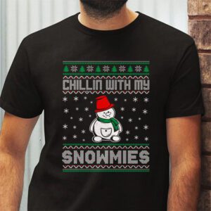 Chillin With My Snowmies Funny Ugly Christmas T Shirt 2 5