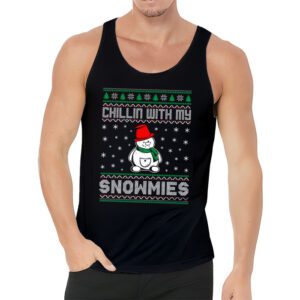 Chillin With My Snowmies Funny Ugly Christmas Tank Top 3 5
