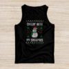 Chillin With My Snowmies Funny Ugly Christmas Tank Top