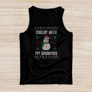 Chillin With My Snowmies Funny Ugly Christmas Tank Top