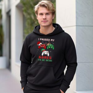 Christmas I Paused My Game To Be Here Funny Gamer Boys Men Hoodie 1 Christmas I Paused My Game To Be Here Funny Gamer Boys Men Hoodie 1