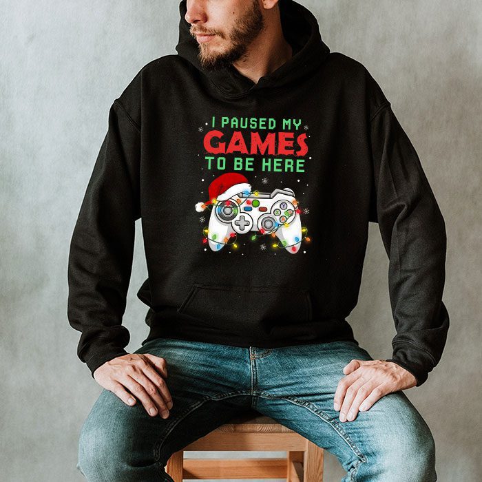 Christmas-I-Paused-My-Game-To-Be-Here-Funny-Gamer-Boys-Men-Hoodie-2 Christmas I Paused My Game To Be Here Funny Gamer Boys Men Hoodie 2 3
