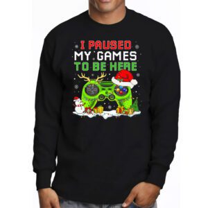 Christmas I Paused My Game To Be Here Funny Gamer Boys Men Longsleeve Tee 2 Christmas I Paused My Game To Be Here Funny Gamer Boys Men Longsleeve Tee 2 2